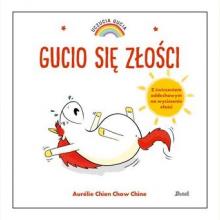 Uczucia Gucia. Gucio się złości, 9788380575837