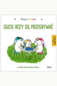 Przygody Gucia. Gucio uczy się przegrywać
