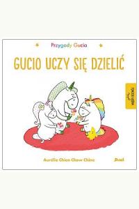 Przygody Gucia. Gucio uczy się dzielić