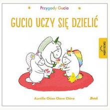 Przygody Gucia. Gucio uczy się dzielić, 9788380576124 Przygody Gucia. Gucio uczy się dzielić, 9788380576124