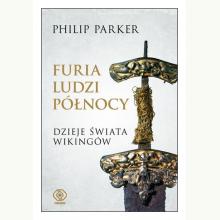 Furia ludzi Północy. Dzieje świata wikingów, 9788383380070