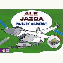 Ale jazda. Pojazdy wojskowe - kolorowanka z naklejkami, 9788380738294