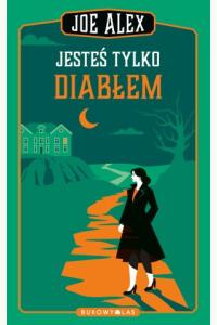 Jesteś tylko diabłem