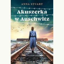 Akuszerka w Auschwitz, 9788380748538 K Akuszerka w Auschwitz, 9788380748538 K