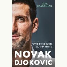 Novak Djoković. Prawdziwe oblicze legendy tenisa, 9788380748927 K