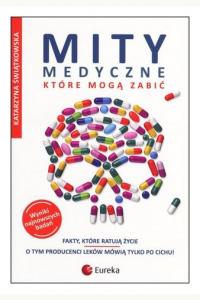 Mity medyczne, które mogą zabić. Fakty, które ratują życie