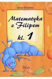 Matematyka z Filipem. Klasa 1
