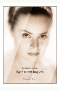 Bądź moim Bogiem