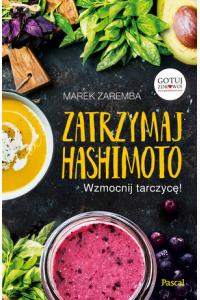 Zatrzymaj Hashimoto. Wzmocnij tarczycę!