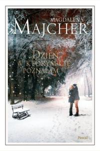 Dzień, w którym Cię poznałam