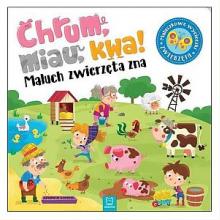 Chrum, miau, kwa! Maluch zwierzęta zna, 9788381063616
