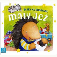 Bajka na dobranoc. Mały jeż, 9788381064866 Bajka na dobranoc. Mały jeż, 9788381064866