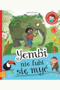 Edukacyjne baśnie. Yembi nie lubi się myć