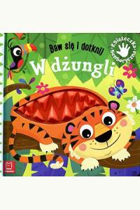 Baw się i dotknij W dżungli Książeczka sensoryczna