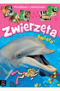 Zwierzęta świata. Minialbum z naklejkami