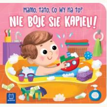 Żegnaj, pieluszko! Mamo, tato, co wy na to?, 9788381069021 Żegnaj, pieluszko! Mamo, tato, co wy na to?, 9788381069021