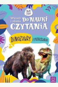 Wyrazy i zdania do nauki czytania. Dinozaury i prehistoria