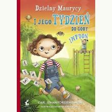 Dzielny Maurycy i jego tydzień do góry nogami, 9788381107129 Dzielny Maurycy i jego tydzień do góry nogami, 9788381107129