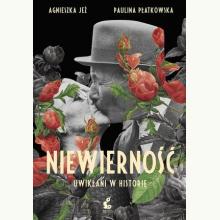 Niewierność. Uwikłani w historię, 9788381108676