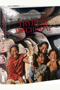 Tryptyk wschodni. Tybet, Mongolia, Chiny