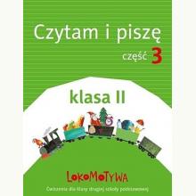 Lokomotywa 2. Czytam i piszę. Część 3. Ćwiczenia dla klasy drugiej szkoły podstawowej, 9788381181501 Lokomotywa 2. Czytam i piszę. Część 3. Ćwiczenia dla klasy drugiej szkoły podstawowej, 9788381181501