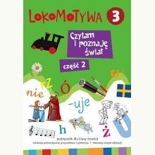 Lokomotywa 3. Czytam i poznaję świat, część 2. Podręcznik dla klasy trzeciej, 9788381182362