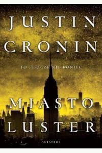 Miasto luster. Trylogia Przejście. Tom 3