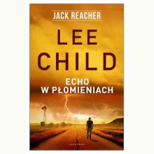 Jack Reacher: Echo w płomieniach, 9788382158496