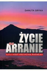 Życie na Arranie, czyli kiedy przypłyną makrele?