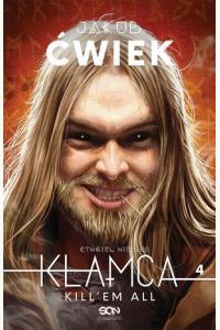 Kłamca 4. Cyngiel niebios. Kill'em all