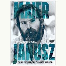 Janusz Majer. Góry w cieniu życia (używana), 9788381296045