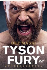 Tyson Fury. Bez maski. Autobiografia