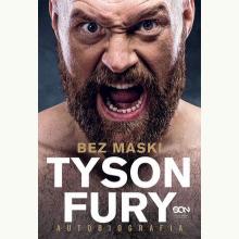Tyson Fury. Bez maski. Autobiografia, 9788381297592 Tyson Fury. Bez maski. Autobiografia, 9788381297592