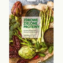 Zdrowe zielone proteiny, 9788381320962 Zdrowe zielone proteiny, 9788381320962