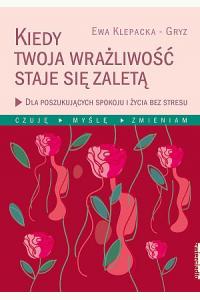 Kiedy twoja wrażliwość staje się zaletą