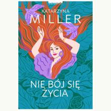Nie bój się życia, 9788381320047 Nie bój się życia, 9788381320047