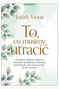 To, co musimy utracić