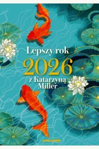 Lepszy rok 2026 z Katarzyną Miller