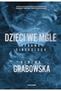 Dzieci we mgle. Sprawa ginekologa