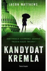 Kandydat Kremla. Trylogia z Dominiką Jegorową. Tom 3