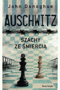 Auschwitz. Szachy ze śmiercią