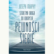 Sekretna droga do odkrycia pewności siebie, 9788382894738