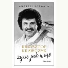 Krzysztof Krawczyk. Życie jak wino, 9788381399906