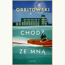 Chodź ze mną, 9788381399920 Chodź ze mną, 9788381399920