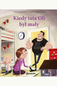 Kiedy tata Oli był mały