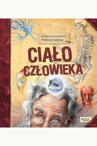 Pamiętnik Naukowy Profesora Geniusza. Ciało człowieka