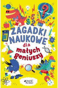 Zagadki naukowe dla małych geniuszy