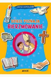 Dzieci poznają bierzmowanie