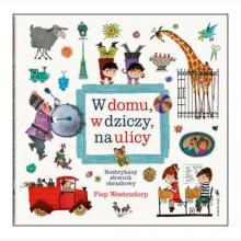 W domu, w dziczy, na ulicy. Rozbrykany słownik obrazkowy, 9788381501514