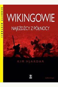 Wikingowie. Najeźdźcy z Północy